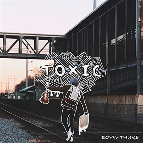 Toxic by BoyWithUke on Amazon Music - Amazon.com