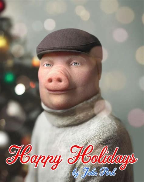 Happy Holidays from John Pork | John Pork / John Pork Is Calling | Know Your Meme