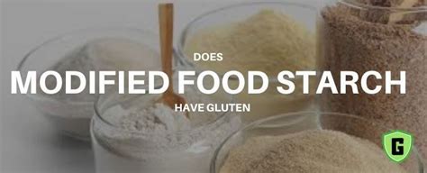 Does Modified Food Starch Have Gluten and What it is Anyway?