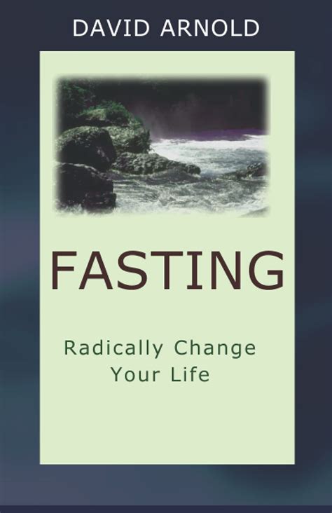 Fasting: Radically Change Your Life by David Arnold | Goodreads