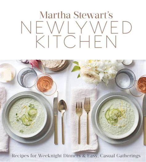 Martha Stewart's Newlywed Kitchen: Recipes for Weeknight Dinners and ...