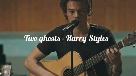 Harry Styles - Two Ghosts (Lyrics) - YouTube