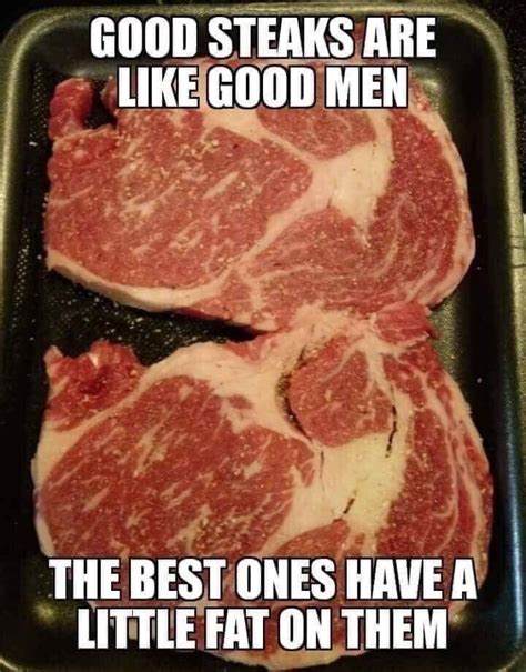 88 Funny Memes We've Been Loving Lately | Best steak, Steaks quotes, Steak