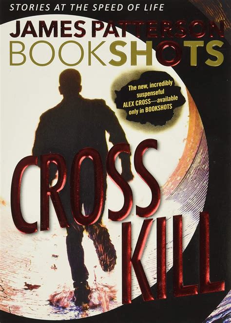 Cross Kill: An Alex Cross Story (Alex Cross BookShots, 1): Patterson ...