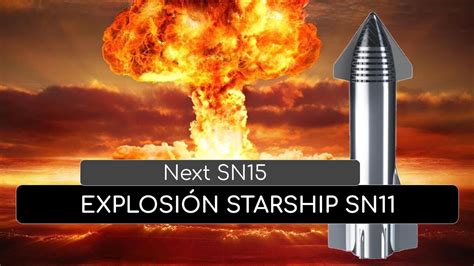 Explosión del Starship SN11 SpaceX - ¡Boom! - Explotando en el aire ...