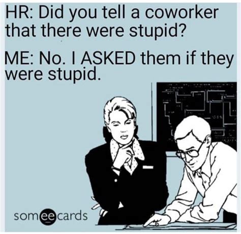 Pin by Lexie E on Funny- Sarcastic | Workplace humor, Work humor, Ecards funny