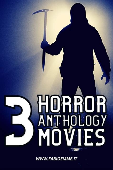 3 Horror Anthology Movies