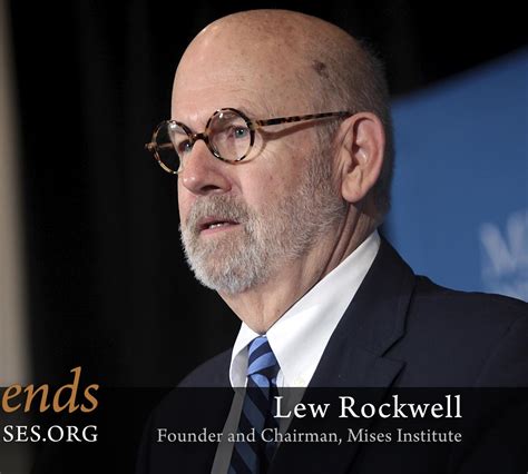 Lew Rockwell: Our Prospects are Bright | Mises Institute