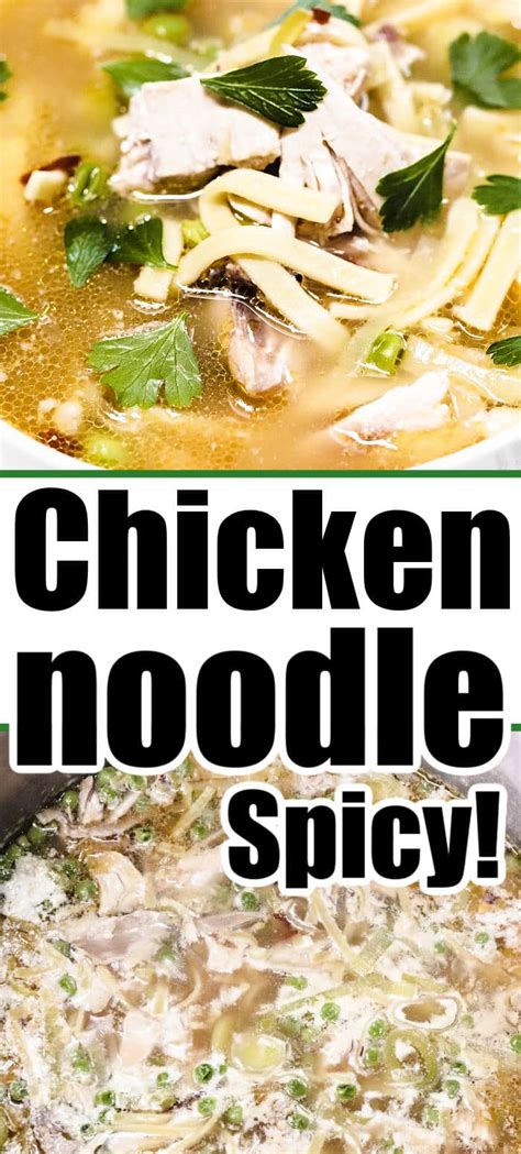 Spicy Chicken Noodle Soup with Leftover Chicken or Fresh Meat