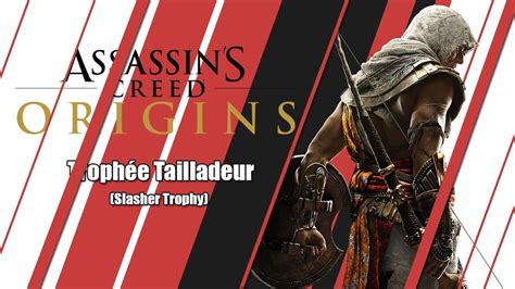 Assassin's Creed Origins - Trophée Tailladeur (Slasher Trophy) - YouTube