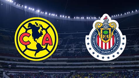 América vs Chivas: Fecha, hora y cómo ver en vivo el Clásico Nacional ...