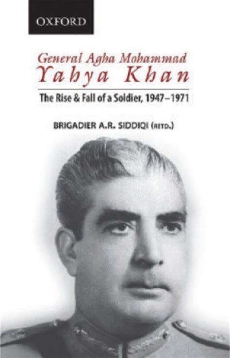 Profile: General Yahya Khan( 1917-80) and Breakup of Pakistan - HubPages