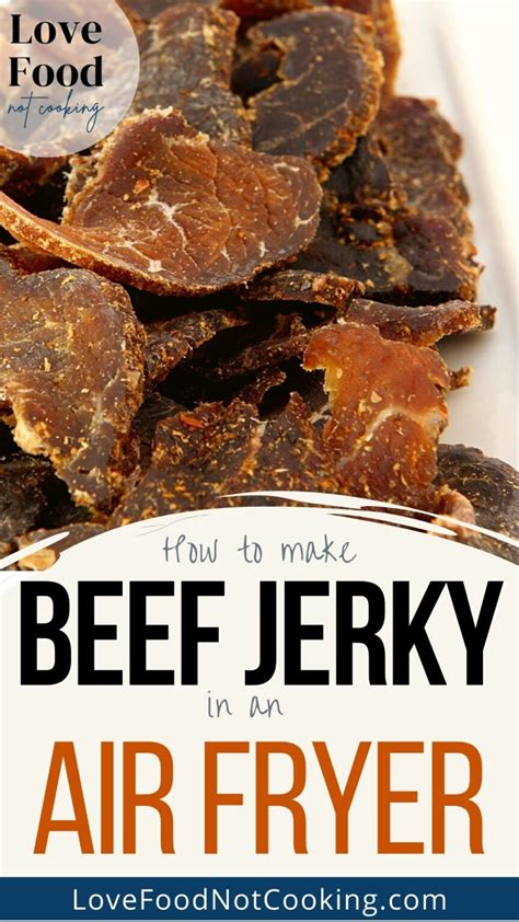 Air Fryer Beef Jerky Recipe | Love Food Not Cooking