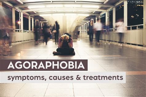 What is Agoraphobia? Symptoms, Causes and Treatments