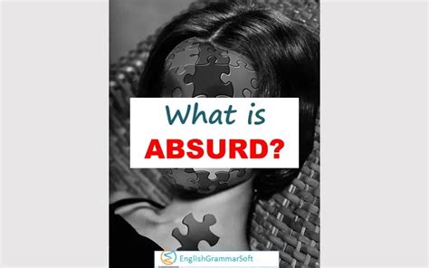 Absurd in Literature: Examples, Origin & Definition - EnglishGrammarSoft