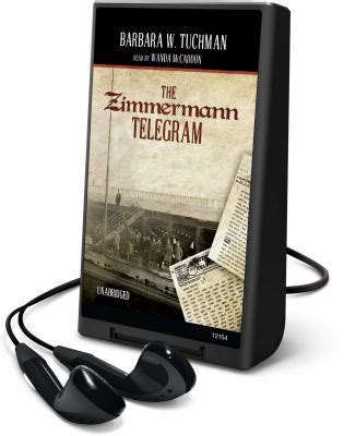 The Zimmerman Telegram [With Earbuds] by Barbara Wertheim Tuchman ...