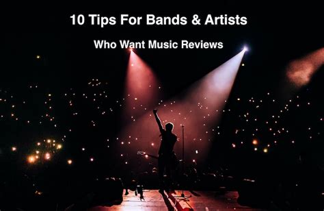 10 Tips For Bands & Artists Who Want Music Reviews