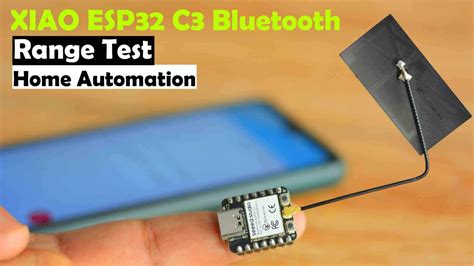 XIAO ESP32C3 Bluetooth Tutorial, Range test, and Home Automation