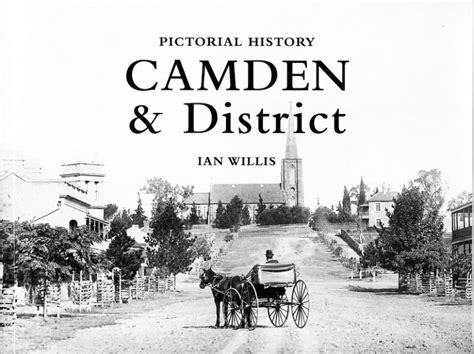 The Camden Story: the historiography of the history of the country town of Camden NSW – Camden ...