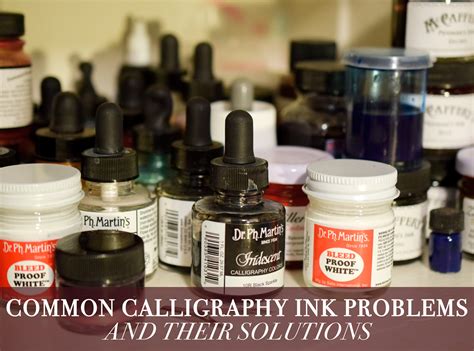 Common Calligraphy Ink Problems + Solutions – The Postman's Knock