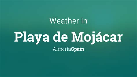 Weather for Playa de Mojácar, Almería, Spain