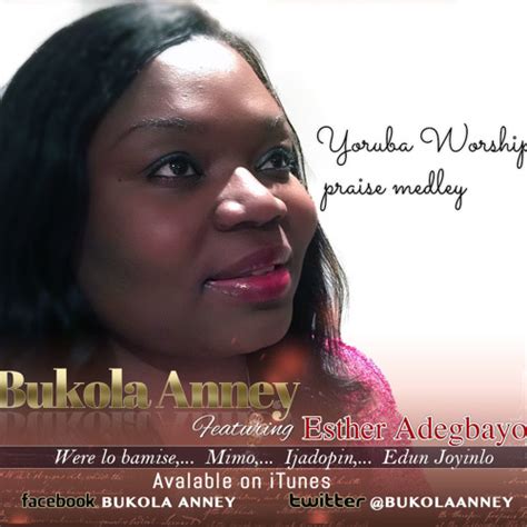 Stream Nigerian Yoruba praise worship songs by Bukola Anney | Listen ...