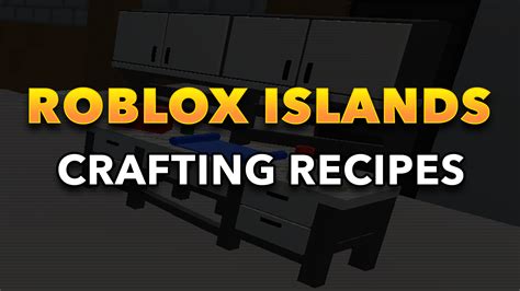 All Roblox Islands Crafting Recipes (Most Updated List)