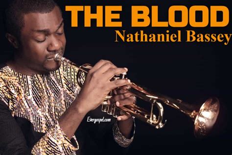 Nathaniel Bassey - The Blood [Download Mp3 & Lyrics] * Ever Gospel