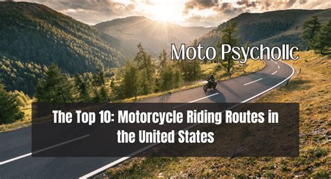 The Top 10: Motorcycle Riding Routes in the United States - Moto Psycho LLC