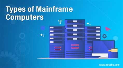 Types of Mainframe Computers | Advantages and Disadvantages