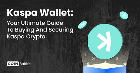 Kaspa Wallet: Ultimate Guide to Kaspa Crypto– CoinRabbit