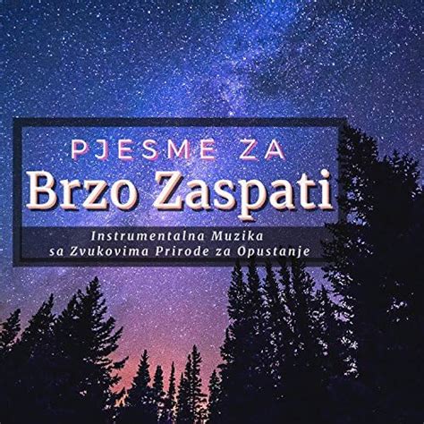 Play Pjesme za Brzo Zaspati: Instrumentalna Muzika sa Zvukovima Prirode za Opustanje by Laku Noć ...