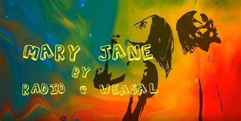 VIDEO: Watch "Mary Jane", Brand New Song by Radio and Weasel ...