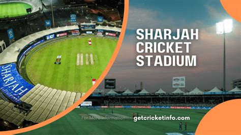 Sharjah Cricket Stadium | Pitch Report | Sharjah Cricket Stadium Records - GET CRICKET INFO