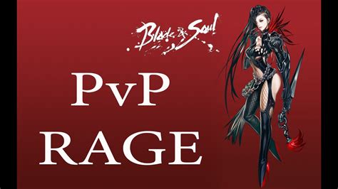 Blade & Soul- PvP RAGE!!! (full details- 60fps) - YouTube