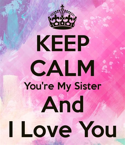 I Love You Sister Quotes. QuotesGram | Love your sister, I love you sister, Sister love quotes