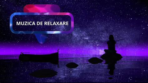 Muzica de relaxare a mintii / Muzica Relaxanta - YouTube