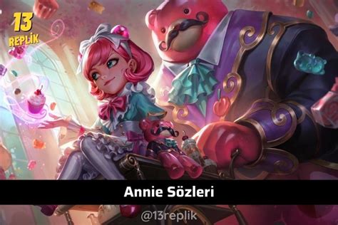 LoL Annie Replikleri - Oyun Sözleri, Oyun Replikleri