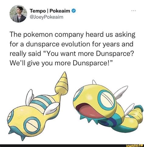 Tempo I Pokeaim @ The pokemon company heard us asking for a dunsparce ...