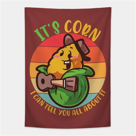 It's Corn, Funny Memes, Its Corn For Corn Memes Lovers - Its Corn Meme - Tapestry | TeePublic