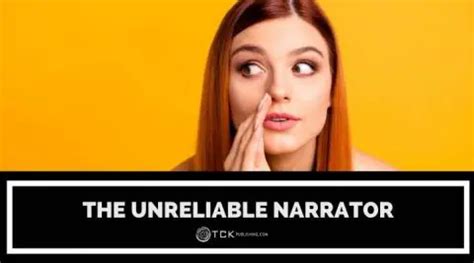 The Unreliable Narrator: Definition, Examples, and How to Spot One - TCK Publishing