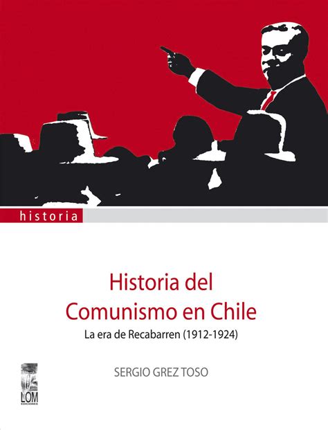 Historia del Comunismo en Chile – LOM Chile