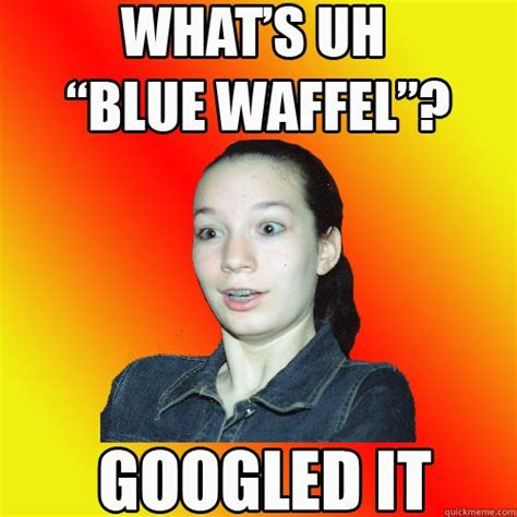 Blue Waffel memes | quickmeme