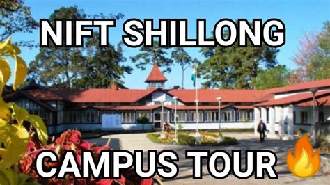 NIFT Shillong Campus 🔥// Nift Admissions 2019 - YouTube