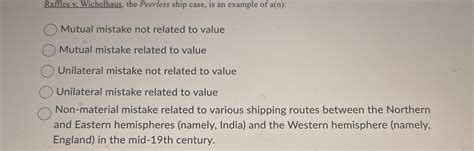 Solved Raffles V. ﻿Wichelhaus, the Peerless ship case, is an | Chegg.com