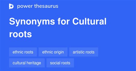 Cultural Roots synonyms - 111 Words and Phrases for Cultural Roots