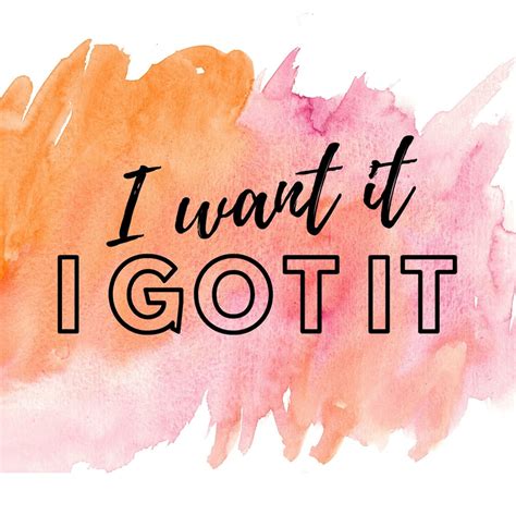 I Want It I Got It Quote Print Quotes Wall Art Décor | Etsy