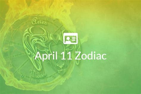 April 11 Zodiac Sign Full Horoscope And Personality