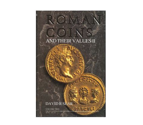 Roman Coins and Their Values, Volume II: The Accession of Nerva to the Overthrow of the Severan ...