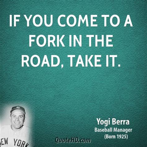 Yogi Berra Quotes About Life. QuotesGram